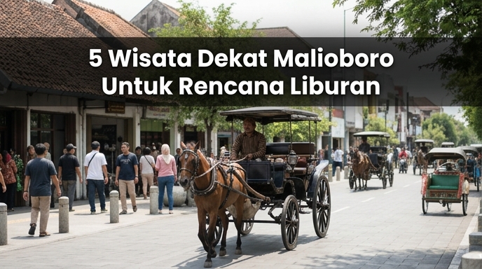 5 Wisata Dekat Malioboro Untuk Rencana Liburan
